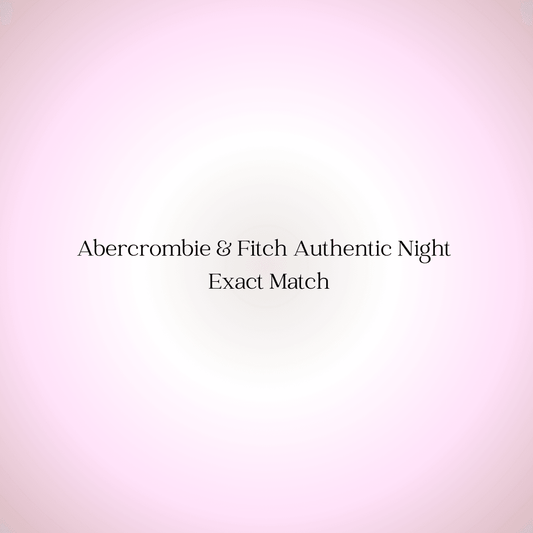 Abercrombie & Fitch Authentic Night - Exact Match - SA Fragrance Oils