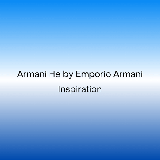 Armani He by Emporio Armani Inspiration - SA Fragrance Oils